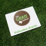 Palisades Zoysia Grass Sign